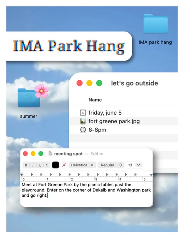 IMA students are planning a park hang on Friday, June 5th at 6pm in Fort Greene Park for IMA students, alumni, faculty/staff, and friends in celebration of the end of the semester and to encourage a summer of collaboration! Plan to bring your own snacks and drinks and spread the word! Poster by @shiragolden.art